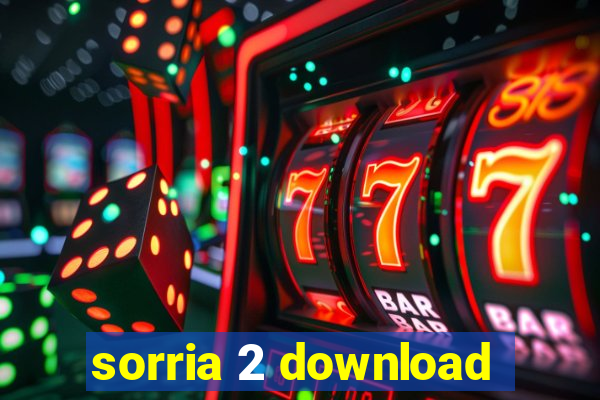 sorria 2 download